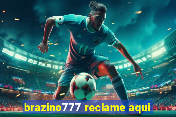 brazino777 reclame aqui